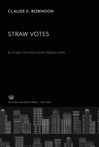 Straw Votes a Study of Political Prediction