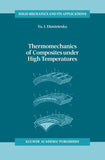Thermomechanics of Composites under High Temperatures
