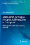 A Franciscan Theological-Metaphysical Foundation of Emergence