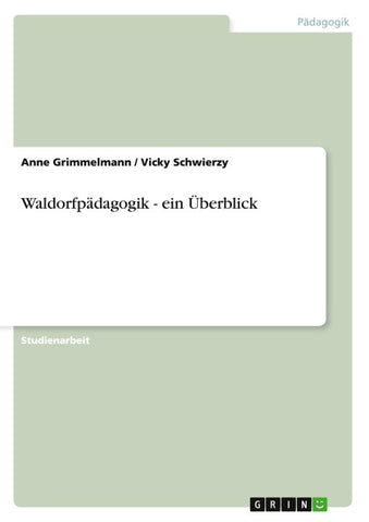 Waldorfpädagogik - ein Überblick