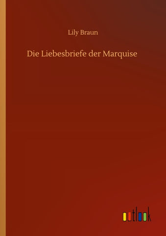 Die Liebesbriefe der Marquise