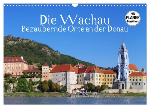 Die Wachau - Bezaubernde Orte an der Donau (Wandkalender 2026 DIN A3 quer), CALVENDO Monatskalender