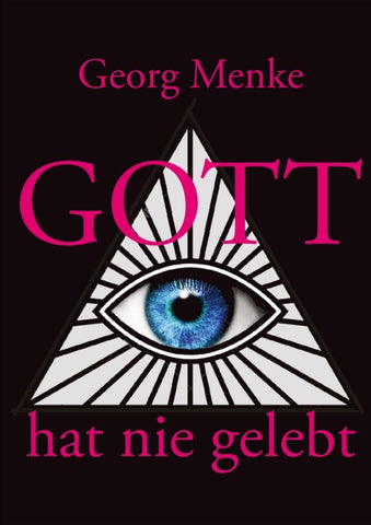 Gott hat nie gelebt