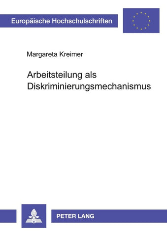 Arbeitsteilung als Diskriminierungsmechanismus