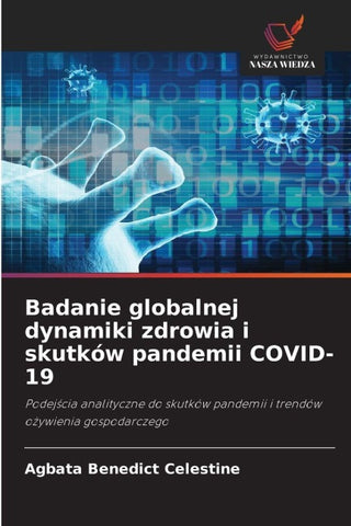 Badanie globalnej dynamiki zdrowia i skutków pandemii COVID-19
