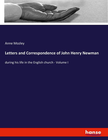 Letters and Correspondence of John Henry Newman