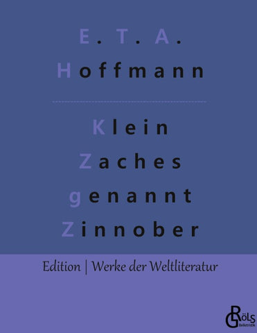 Klein Zaches genannt Zinnober