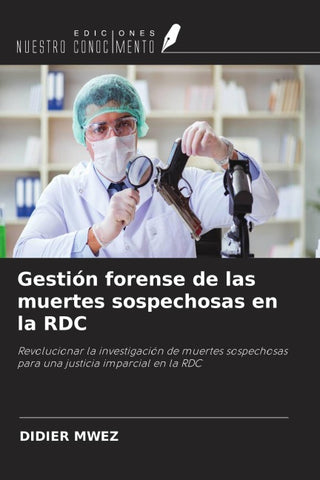 Gestión forense de las muertes sospechosas en la RDC