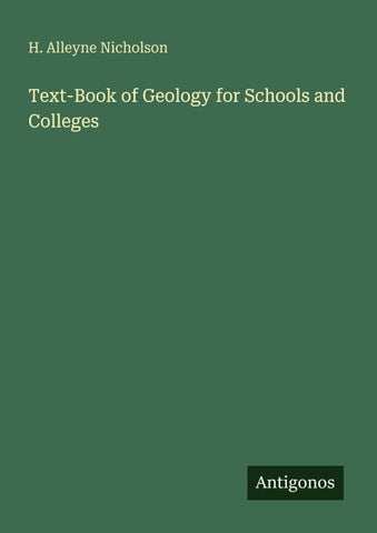 Text-Book of Geology for Schools and Colleges