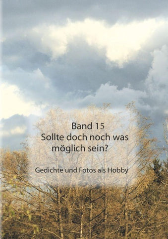 Band 15, Sollte doch noch was möglich sein?