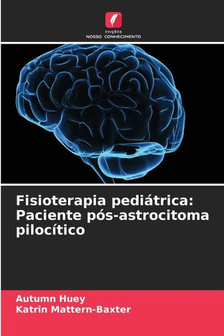 Fisioterapia pediátrica: Paciente pós-astrocitoma pilocítico