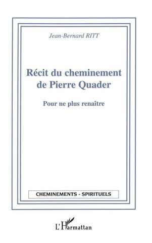 Récit du cheminement de Pierre Quader