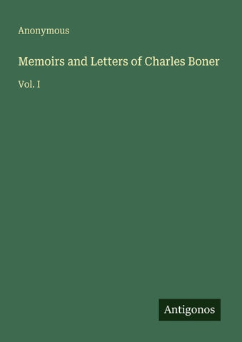 Memoirs and Letters of Charles Boner