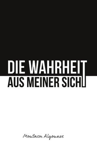Die Wahrheit aus meiner Sicht