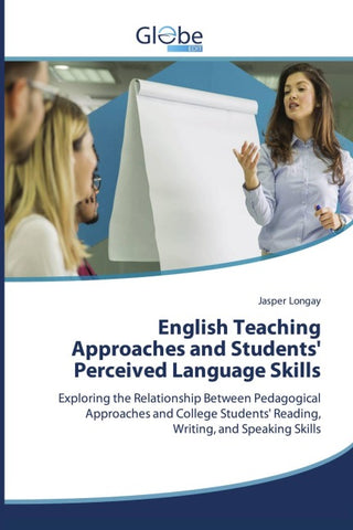 English Teaching Approaches and Students' Perceived Language Skills