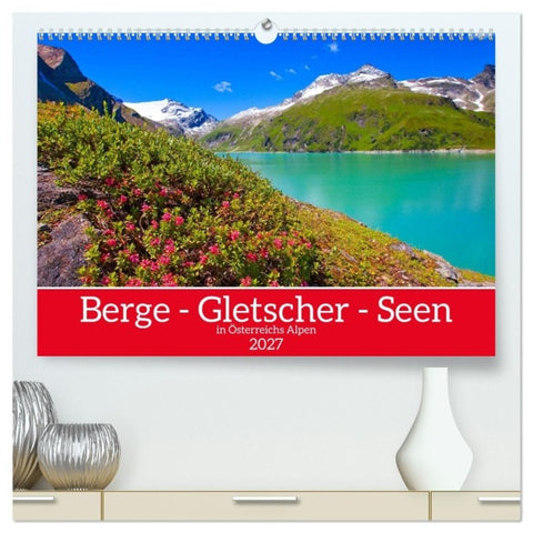 Berge - Gletscher - Seen (hochwertiger Premium Wandkalender 2027 DIN A2 quer), Kunstdruck in Hochglanz