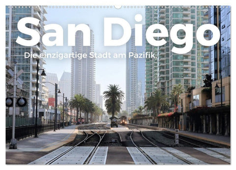 San Diego - Die einzigartige Stadt am Pazifik. (Wandkalender 2027 DIN A2 quer), CALVENDO Monatskalender