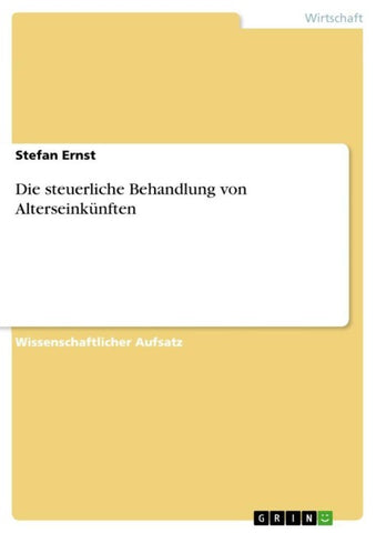 Die steuerliche Behandlung von Alterseinkünften