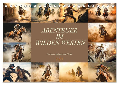 Abenteuer im Wilden Westen (Tischkalender 2027 DIN A5 quer), CALVENDO Monatskalender