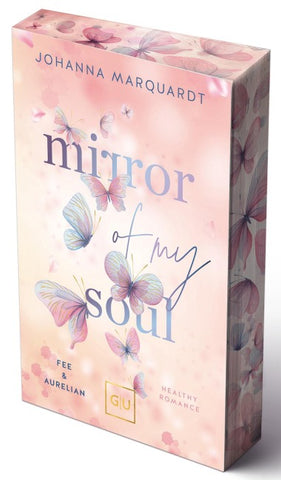 Mirror Of My Soul. Fee & Aurelian (Erstauflage exklusiv mit Farbschnitt)