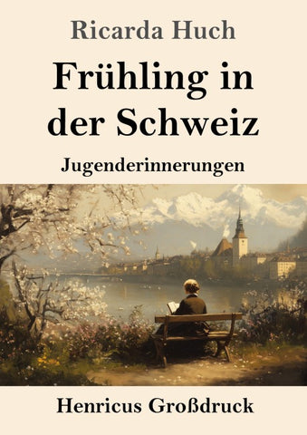 Frühling in der Schweiz (Großdruck)