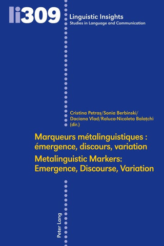 Marqueurs métalinguistiques : émergence, discours, variation /Metalinguistic Markers: Emergence, Discourse, Variation
