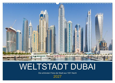 Weltstadt Dubai (Wandkalender 2027 DIN A2 quer), CALVENDO Monatskalender