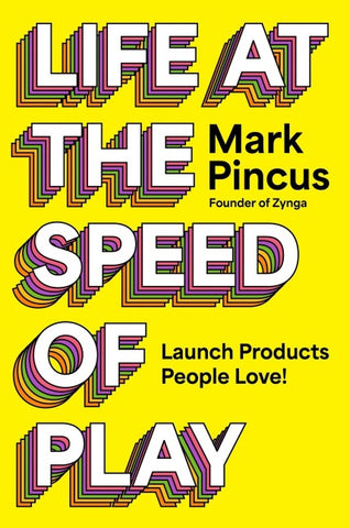 Life at the Speed of Play