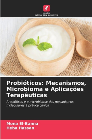 Probióticos: Mecanismos, Microbioma e Aplicações Terapêuticas