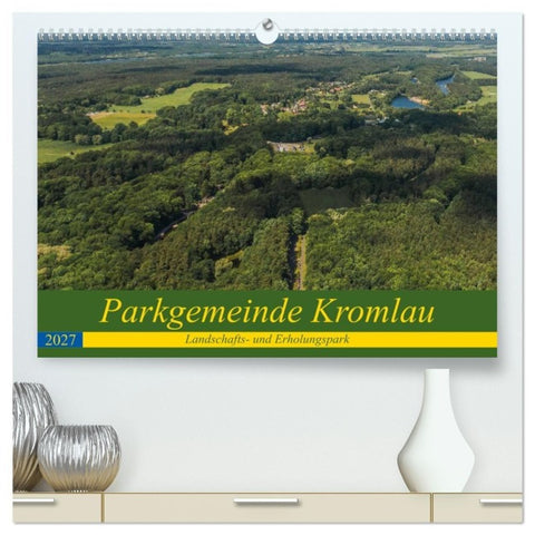 Parkgemeinde Kromlau (hochwertiger Premium Wandkalender 2027 DIN A2 quer), Kunstdruck in Hochglanz