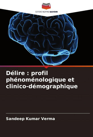 Délire : profil phénoménologique et clinico-démographique