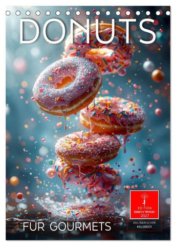 Donuts für Gourmets (Tischkalender 2027 DIN A5 hoch), CALVENDO Monatskalender