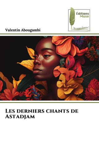 Les derniers chants de Astadjam