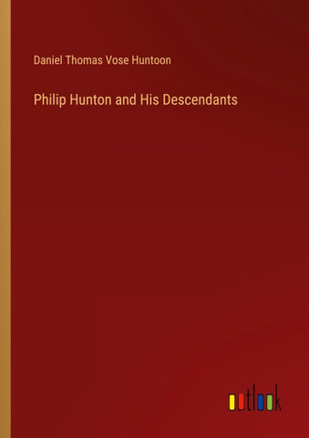 Philip Hunton and His Descendants