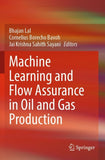 Machine Learning and Flow Assurance in Oil and Gas Production