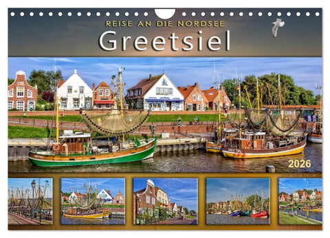 Reise an die Nordsee - Greetsiel (Wandkalender 2026 DIN A4 quer), CALVENDO Monatskalender