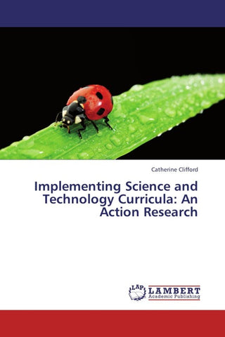 Implementing Science and Technology Curricula: An Action Research