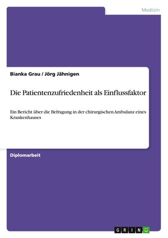 Die Patientenzufriedenheit als Einflussfaktor