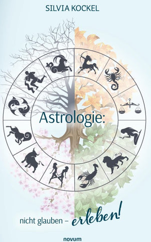 Astrologie: nicht glauben – erleben!