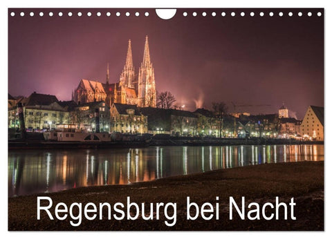 Regensburg bei Nacht (Wandkalender 2027 DIN A4 quer), CALVENDO Monatskalender