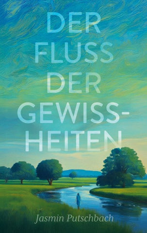 Der Fluss der Gewissheiten