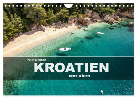 Kroatien von oben (Wandkalender 2027 DIN A4 quer), CALVENDO Monatskalender