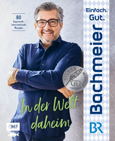 Einfach. Gut. Bachmeier. – In der Welt daheim