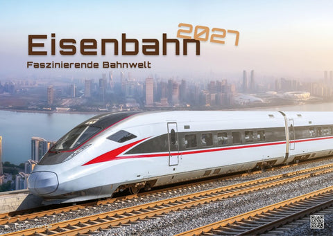 Eisenbahn - faszinierende Bahnwelt - 2027 - Kalender DIN A3