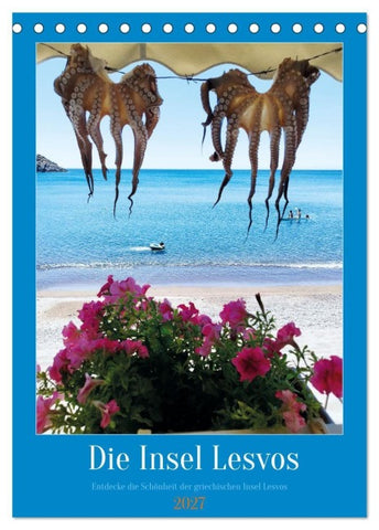 Entdecke die Schönheit der griechischen Insel Lesvos (Tischkalender 2027 DIN A5 hoch), CALVENDO Monatskalender