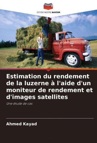 Estimation du rendement de la luzerne à l'aide d'un moniteur de rendement et d'images satellites