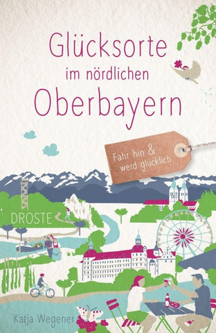 Glücksorte im nördlichen Oberbayern