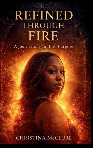 Refined Through Fire