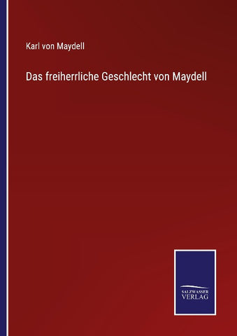 Das freiherrliche Geschlecht von Maydell