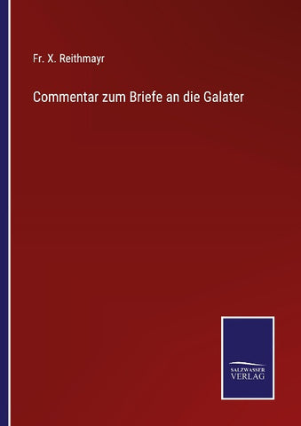 Commentar zum Briefe an die Galater